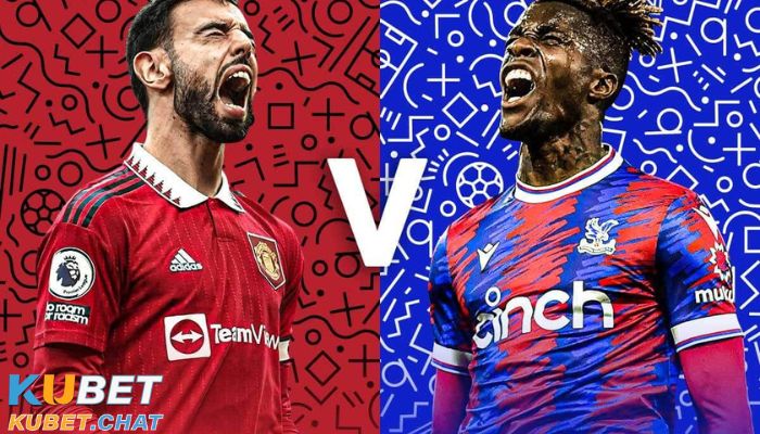 Dự đoán, soi kèo Man Utd vs Crystal Palace 04/02/2023 1 Nhận định Man Utd vs Crystal Palace