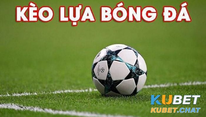 Kèo lựa là sao? Kinh nghiệm chơi kèo cược chắc thắng 100% 1 Cách tính ở sàn cược Châu Á đối với kèo lựa là sao?
