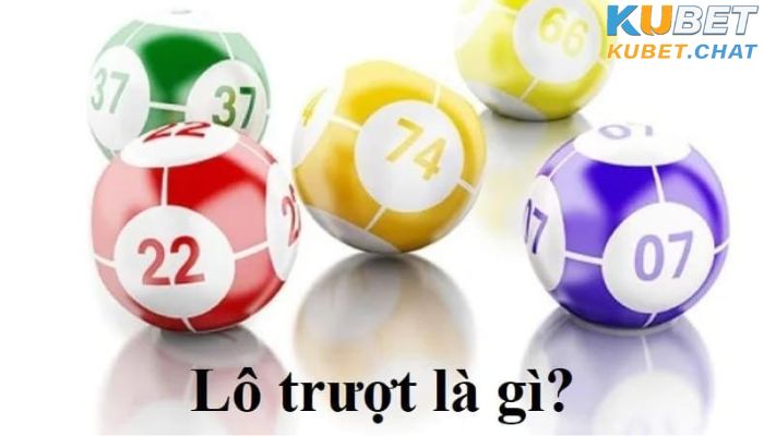 Cách đánh lô trượt như thế nào? Tiết lộ những bí mật bạn nên biết 1 Lô trượt là gì